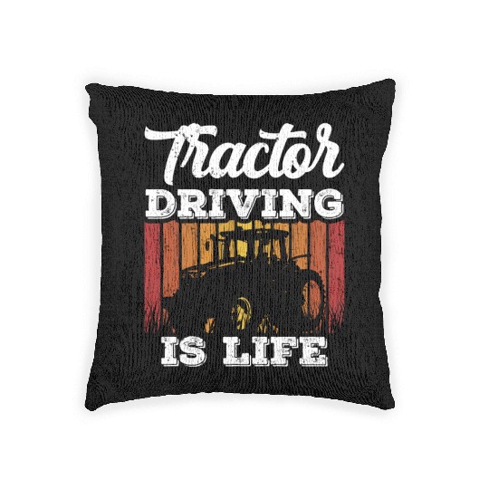 Tractor Driving Is Life Farm Farmers Ranch Farmer Woven Pillows