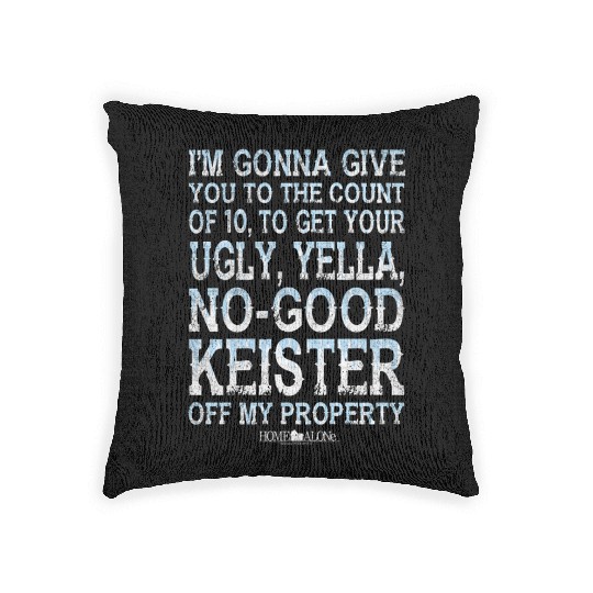 Home Alone Off My Property Woven Pillows