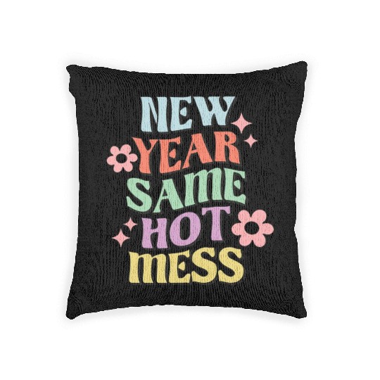 New Year Same Hot Mess quote green Woven Pillows