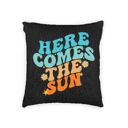 Here Comes The Sun Funny Woven Pillows