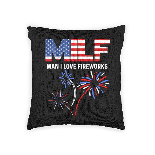 MILF Man I Love Fireworks Funny American Patriotic Woven Pillows