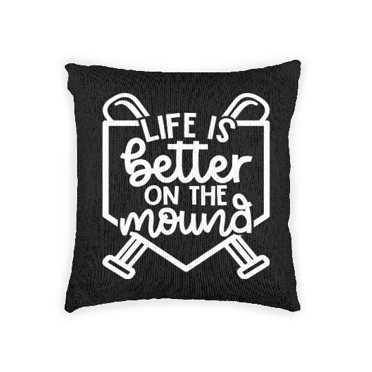 Life Is Better On The Mound Baseball Pitcher Woven Pillows