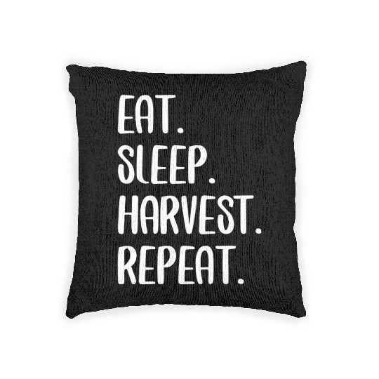 Eat Sleep Harvest Rebeat Woven Pillows