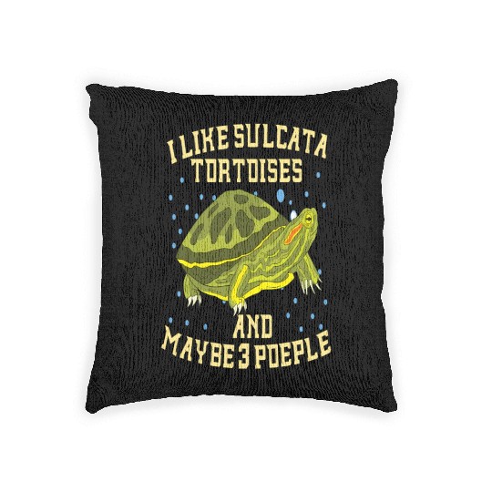 I Love Sulcata Tortoises And Maybe 3 People Turtle Woven Pillows