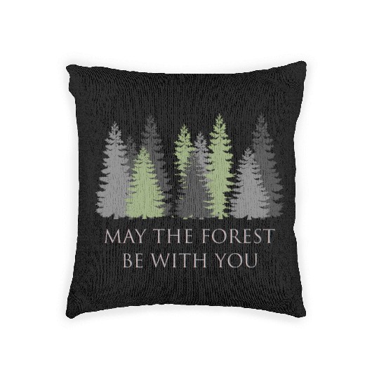 May The Forest Be With You Woven Pillows