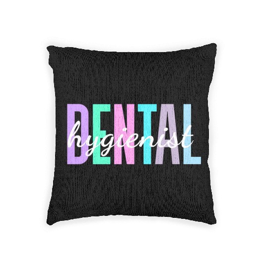 Dentist In Training For Dental Hygienist Woven Pillows