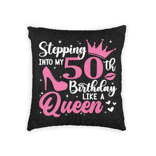 Stepping Into My 50th Birthday Like A Queen Woven Pillows
