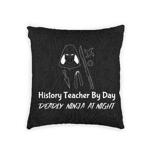 History Teacher By Day Deadly Ninja By Night green Woven Pillows