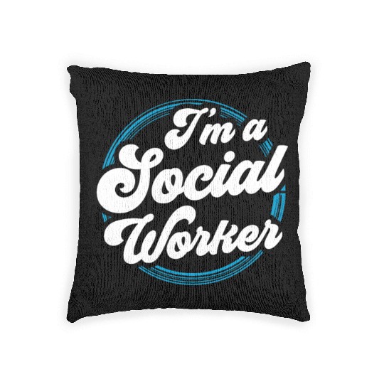 I'm A Social Worker Job Work Graduation Woven Pillows