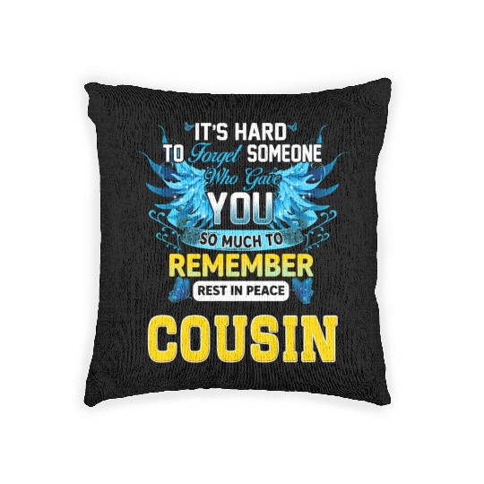 Remember Rest In Peace My Cousin In Memories Of My Woven Pillows