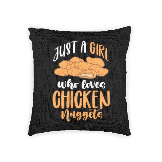 Just A Girl Who Loves Chicken Nuggets Woven Pillows