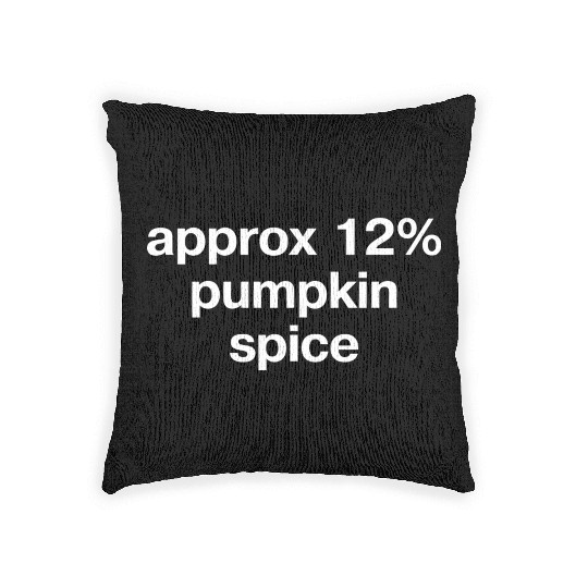 Approx 12 Pumpkin Spice In Plain White Letters It Woven Pillows