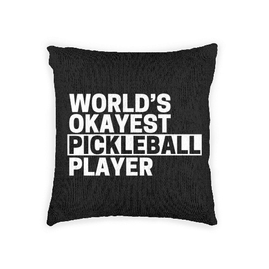 Pickleball World s Okayest Pickleball Player Woven Pillows