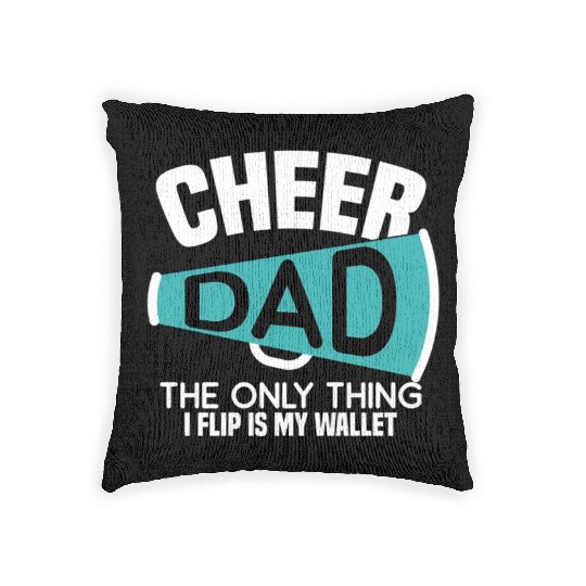 Cheer Dad The Only Thing I Flip Is My Wallet Woven Pillows