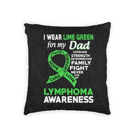 I Wear Lime Green For My Dad Lymphoma Awareness Woven Pillows