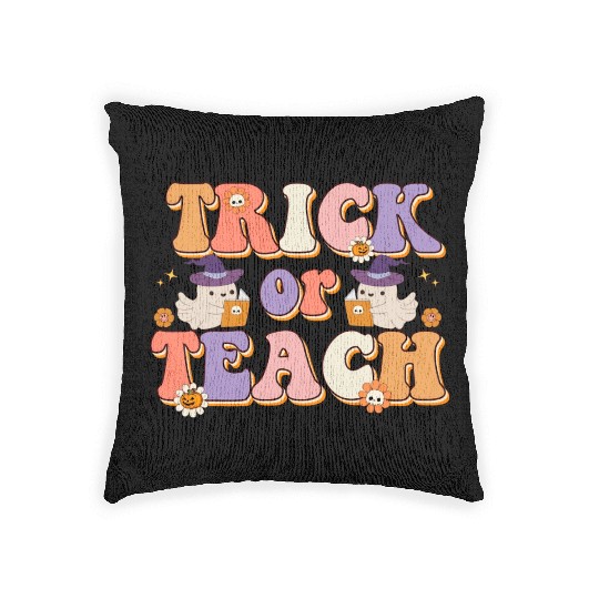 Trick Or Teach Halloween Teacher Life Woven Pillows
