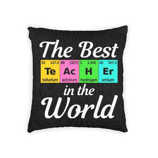 The Best Teacher Science Chemistry Biology Physics Woven Pillows