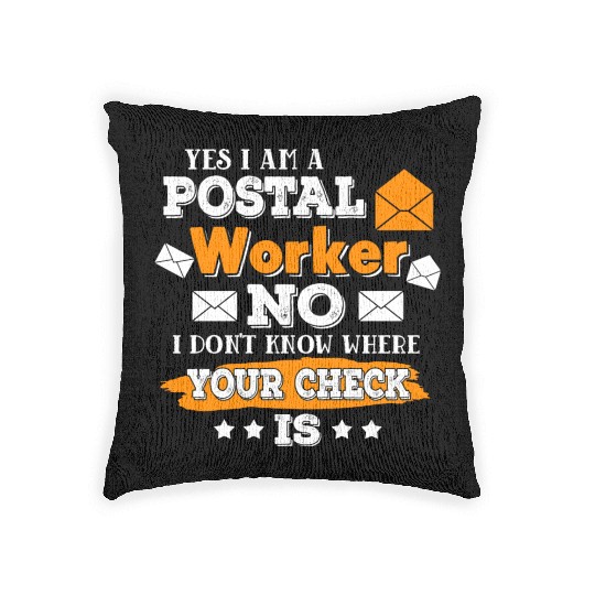 Yes I m A Postal Worker Funny Postman Mail Woven Pillows