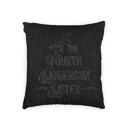 I'm the fourth Sanderson sister funny Halloween Woven Pillows