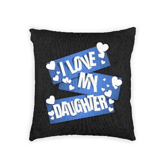 I Love My Daughter Woven Pillows