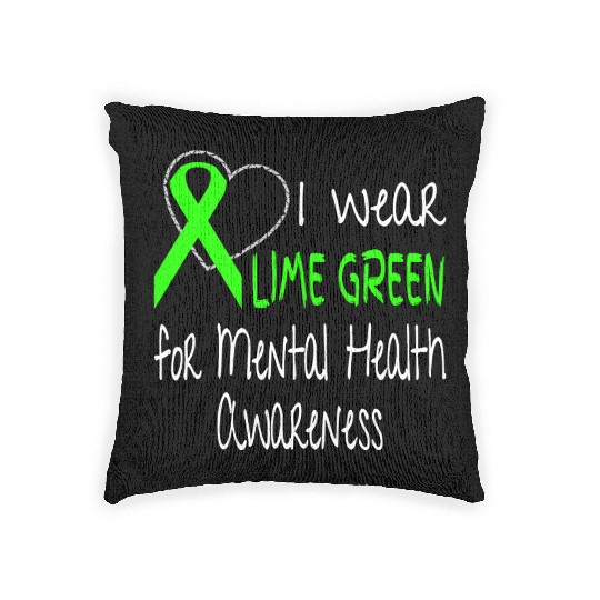 I Wear Lime Green For Mental Health Awareness Woven Pillows