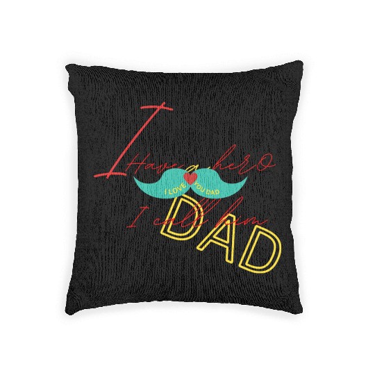 I love my dad Woven Pillows