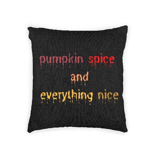 pumpkin spice and everything nice Woven Pillows