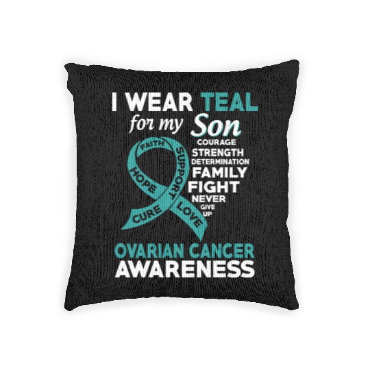 I Wear Teal For My Son Ovarian Cancer Awareness Woven Pillows