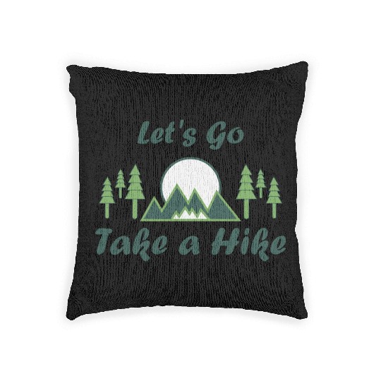 Take a Hike, Hiking Lover, Adventure, Nature. Woven Pillows