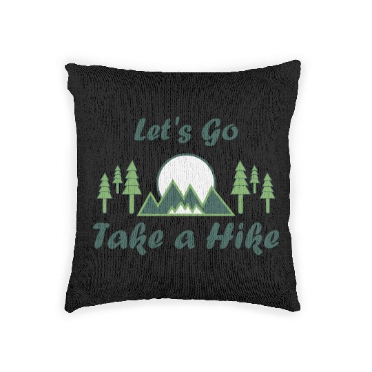 Take a Hike, Hiking Lover, Adventure, Nature. Woven Pillows