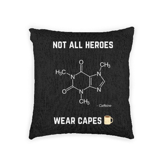 Not All Heroes Wear Capes Woven Pillows