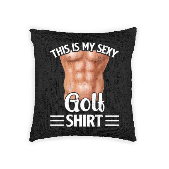 This Is My Sexy Golf Woven Pillows - Golf Player Golfer