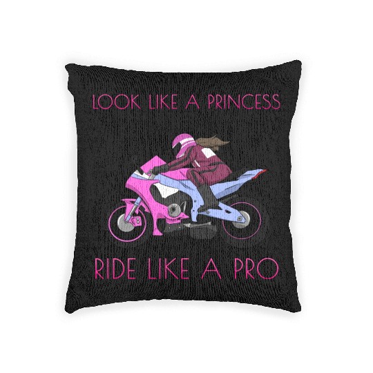 Look Like A Princess Ride Like A Pro Motorcycle Woven Pillows