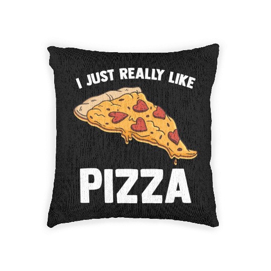 I Just Really Like Pizza Cute Italian Food Lover Woven Pillows