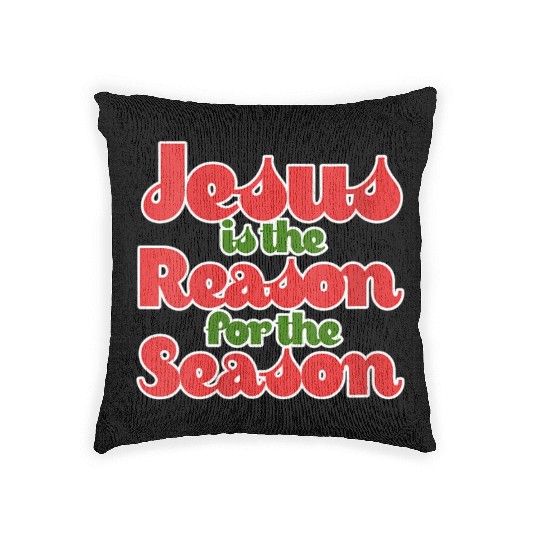 Jesus Is The Reason For The Season For Woven Pillows