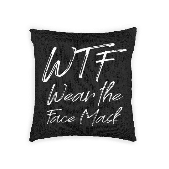 Wtf Wear The Face Mask Woven Pillows