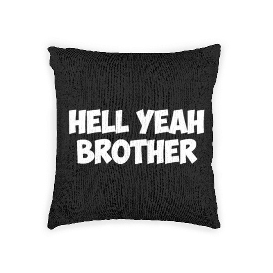 hell yeah brother Woven Pillows