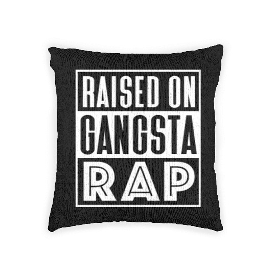 Raised On Gangsta Rap Woven Pillows