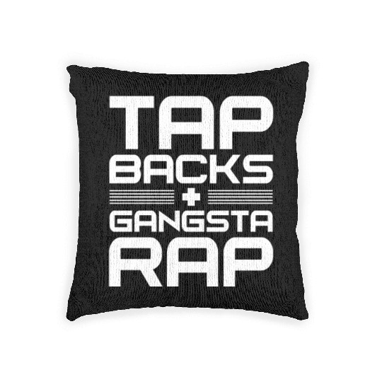 Tap Backs Plus Gangsta Rap Woven Pillows
