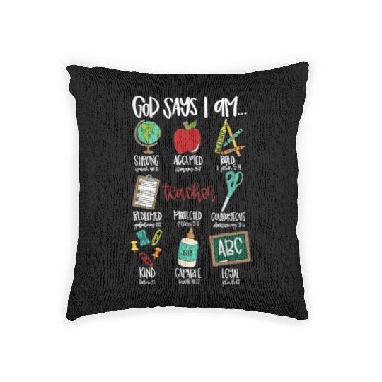 God Says I Am Teacher Woven Pillows