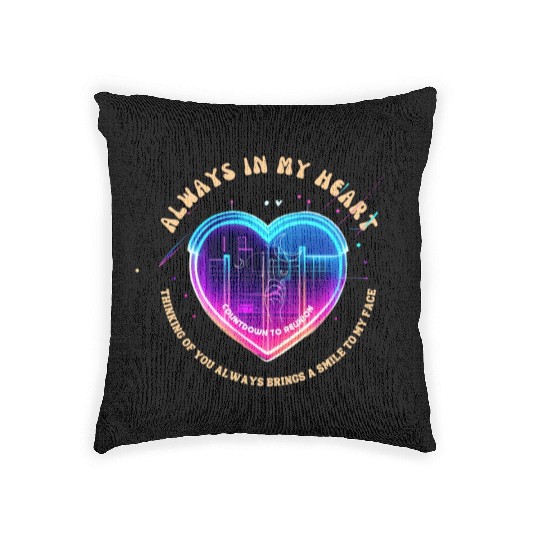 You are always in my heart! Woven Pillows