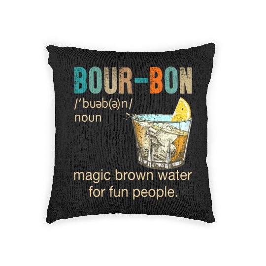 Bourbon Magic Brown Water For Fun People Woven Pillows