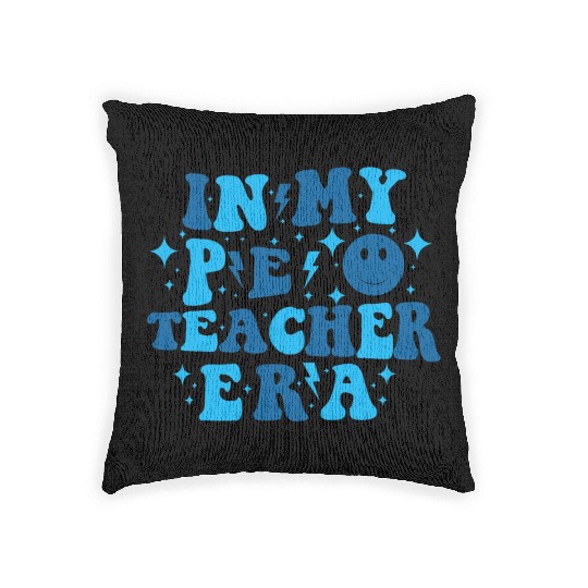 In My PE Teacher Era Physical Education Teacher Woven Pillows