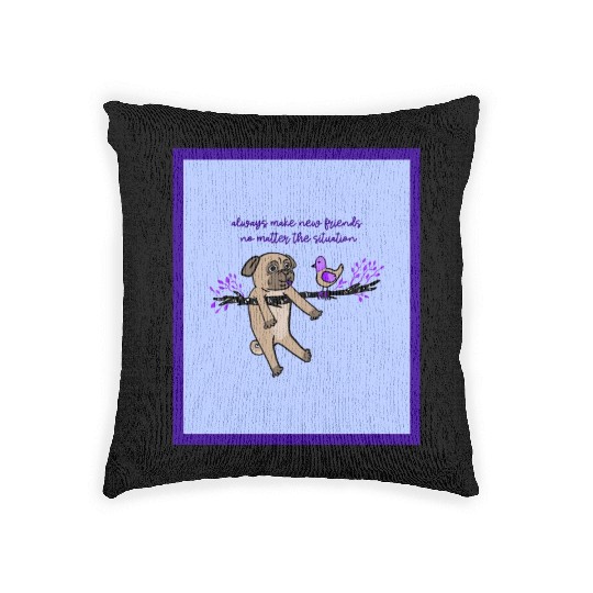 Always Make New Friends No Matter The Situation Woven Pillows