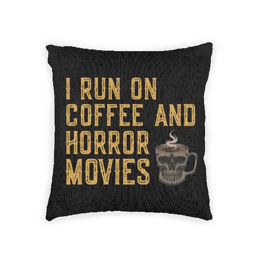 I Run On Coffee And Horror Movies Woven Pillows