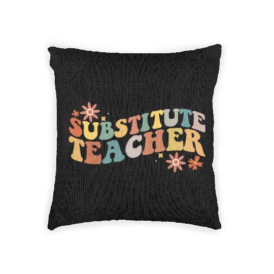 Substitute Teacher Back To School Sub Teacher Woven Pillows