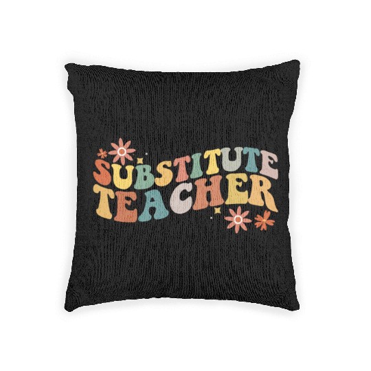 Substitute Teacher Back To School Sub Teacher Woven Pillows