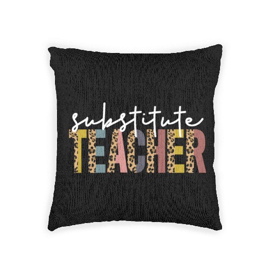 Substitute Teacher Back To School Sub Teacher Woven Pillows
