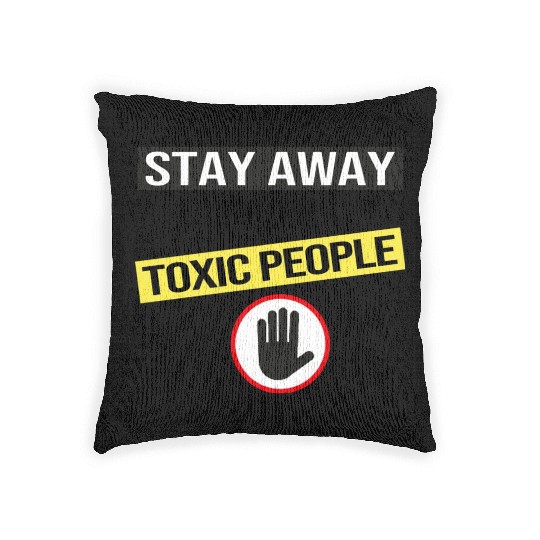 Stay Away From Toxic People Woven Pillows