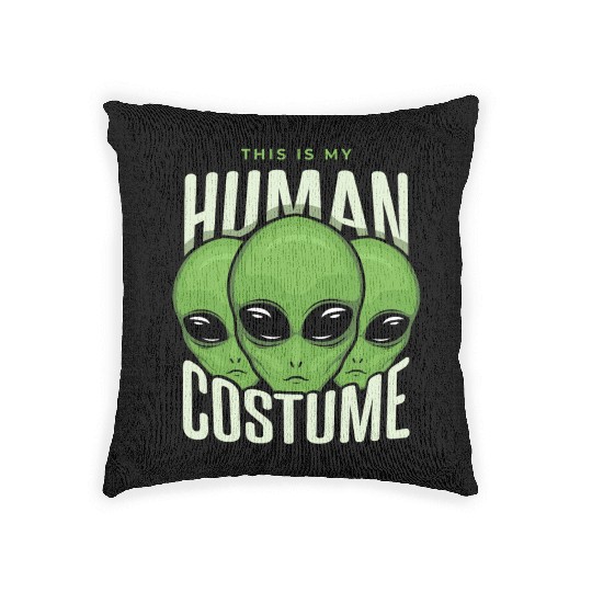 My Alien Human Costume Funny Lazy Creepy Halloween Woven Pillows